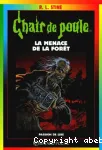 La menace de la forêt / série chair de poule