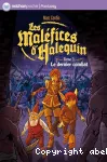 Les maléfices d'Halequin : tome 3 le dernier combat