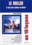 Le roller et tout pour patiner en liberté