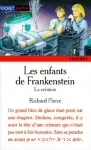Les enfants de Frankenstein. 1 : La création