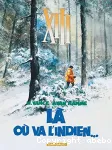 XIII. 2, Là où va l'indien...