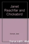 Janet Reaccchfar and Chickbird
