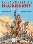 La jeunesse de Blueberry. 10, La solution Pinkerton