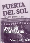 Puerta del sol : espagnol première année : livre du professeur