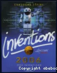 Inventions 2006 : le livre officiel du concours Lépine