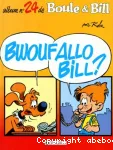 Boule et Bill. 24, Bwoufallo Bill?