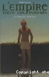 L'empire entre les fleuves. 1 : Le mage de l'Euphrate