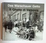 Das Warschauer getto / Il Ghetto di Varsavia