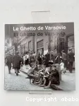 Le ghetto de varsovie / El Ghetto de Varsovia
