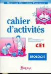 Biologie : cahier d'activités : cycle des apprentissages fondamentaux, CE1