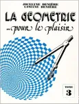 La géométrie... pour le plaisir, t.3
