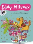 Eddy milveux : Attention, blatte magique, t.1