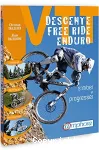 VTT : descente, free-ride, enduro ; s'initier et progresser