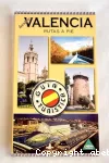 Descubrir Valencia : rutas a pie