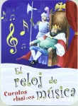 El reloj de musica : cuentos clasicos
