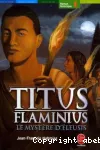 Titus flaminius : le mystère d'Eleusis