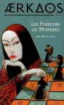 Aerkaos. 3 : Les Faiseurs de mondes