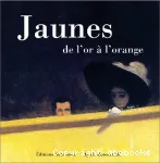 Jaunes de l'or à l'orange