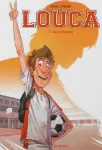 Louca. 1, Coup d'envoi