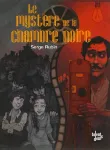 Le mystère de la chambre noire