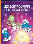 Les Schtroumpfs. 34, Les Schtroumpfs et le demi-génie