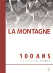 La Montagne : 100 ans, 100 Unes, 100 plumes