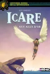 Icare : Aux ailes d'or