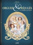 Orgueil & Préjugés. Tome 1 : Les cinq filles de Mrs. Bennet