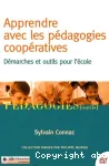 Apprendre avec les pédagogies coopératives : Démarches et outils pour l'école