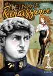Teenage Renaissance. Tome 1