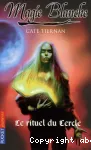 Magie Blanche : Le rituel du cercle. Tome 2