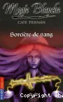 Magie Blanche : Sorcière de sang. Tome 3