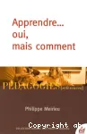 Apprendre... oui, mais comment