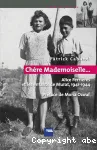 Chère Mademoiselle : Alice Ferrières et les enfants de Murat, 1941-1944