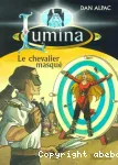 Lumina : Le chevalier masqué