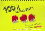 100% excellent ! : Les 120 meilleures recettes d'Astrapi