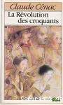 LA REVOLUTION DES CROQUANTS