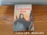 LE SIXIEME JOUR