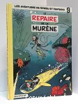 Spirou et Fantasio. 9, Le repère de la murène
