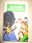 UNE ARAIGNEE APPELEE A REGNER