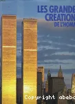 Les grandes créations de l'homme