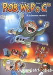 Rob, Wed & C°. 3, A la bonne vautre!