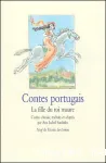 Contes portugais : La fille du roi maure