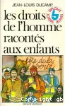 LES DROITS DE L'HOMME RACONTES AUX ENFANTS