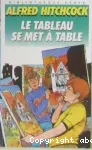 LE TABLEAU SE MET A TABLE