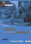 Scolariser les enfants handicapés