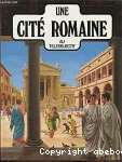 Une cité romaine